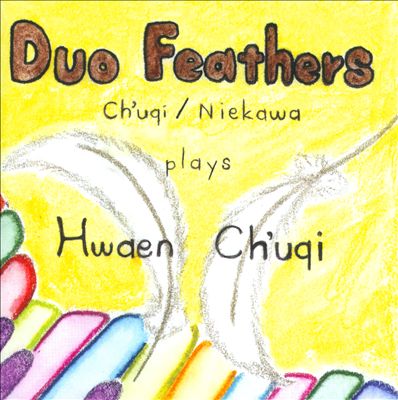 Duo Feathers plays Hwaen Ch'uqi