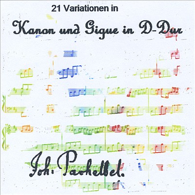 21 Variationen In Pachelbel's Kanon und Gigue in D-Dur