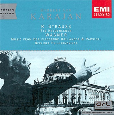 Strauss: Ein Heldenleben; Wagner: Music from Der Fliegende Hollander & Parsifal