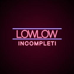 descargar álbum lowlow - Incompleti