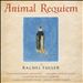 Animal Requiem by Rachel Fuller