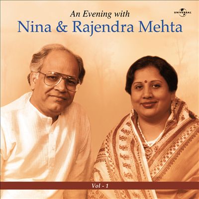 An Evening with Nina & Rajendra Mehta,  Vol.  1