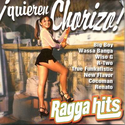 Ragga Hits: Quieren Chorizo