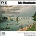 Felix Mendelssohn: Overture - Heimkehr aus der Fremde; Piano Concerto in E; Frédéric Chopin: Grand Concerto
