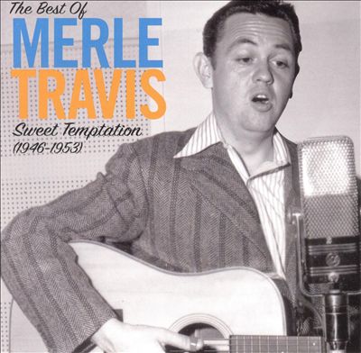 The Best of Merle Travis: Sweet Temptation 1946-1953
