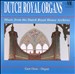 Dutch Royal Organs: Music from the Dutch Royal House Archives