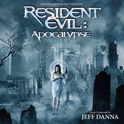 Resident Evil: Apocalypse [Original Motion Picture Soundtrack]