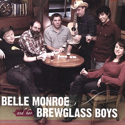 Belle Monroe and Her Brewglass Boys