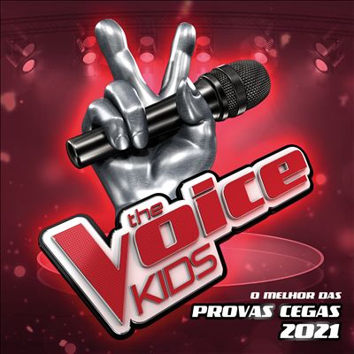 The Voice Kids: O Melhor Das Provas Cegas 2021 [Live]