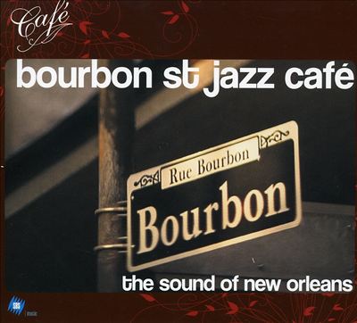 Bourbon Street Jazz Cafe: The Sound of New Orleans