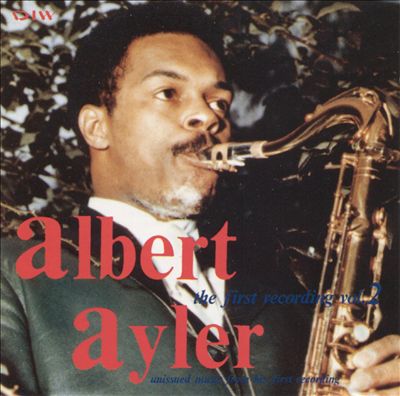 The Albert Ayler: The First Recordings, Vol. 2