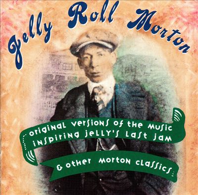 Original Versions of the Music Inspiring "Jelly's Last Jam" & Other Morton Classics