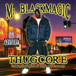 lataa albumi Mr Blackmagic - Thugcore