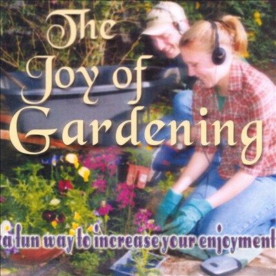 The Joy of Gardening: A Fun Way to Increase Your Enjoyment