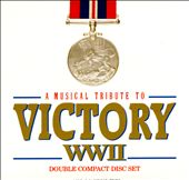 A Musical Tribute to Victory WWII