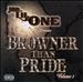 Browner Than Pride, Vol. 1
