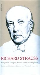 Richard Strauss: Composer, Conductor, Pianist and Piano Accompanist