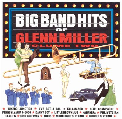 The Big Band Hits of Glenn Miller, Vol. 2