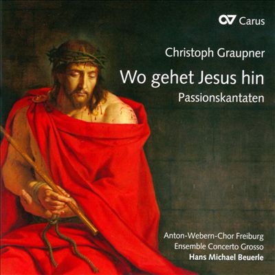 Christoph Graupner: Wo gehet Jesus hin