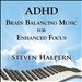 ADHD Brain Balancing Music for Enhanced Focus