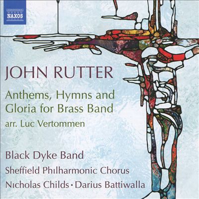 John Rutter: Anthems, Hymns and Gloria for Brass Band