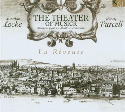 The Theater of Musick: Matthew Locke, Henry Purcell