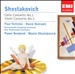 Shostakovich: Cello Concerto No. 1; Violin Concerto No. 1