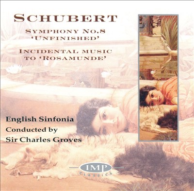Schubert: Symphony No. 8 "Unfinished"/Incidental Music To 'Roseamunde'