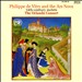 Philippe de Vitry and the Ars Nova: 14th Century Motets