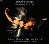 Henry Purcell: How Pleasant 'tis to Love