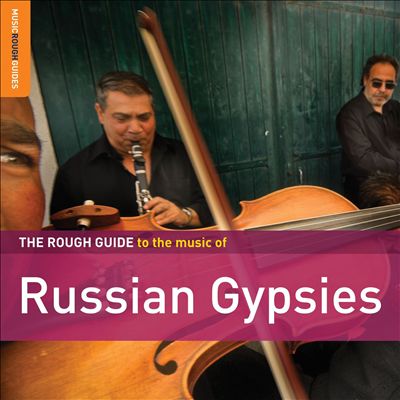 The Rough Guide to the Music of Russian Gypsies