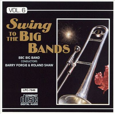 Swing to the Big Bands, Vol. 6