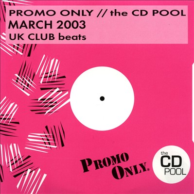 Promo Only: UK Club Beats (March 2003)