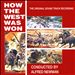 How the West Was Won [Original Motion Picture Soundtrack]