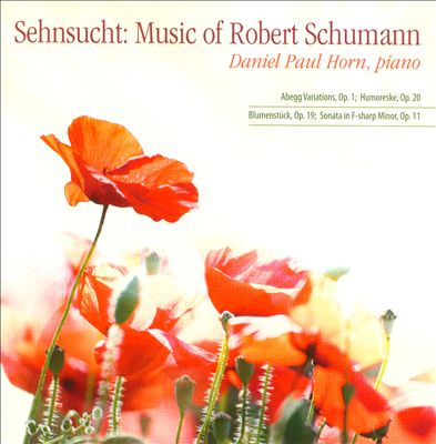Sehnsucht: Music of Robert Schumann