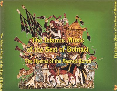 The Islamic Music of the Sect of Bektasi