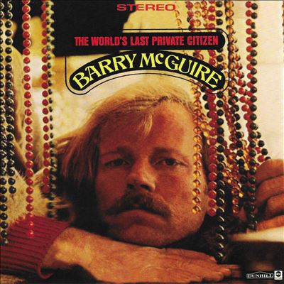 Barry McGuire - The World's Last Private Citizen Album Reviews, Songs &  More | AllMusic
