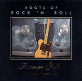 Forever Gold: Roots of Rock 'N' Roll