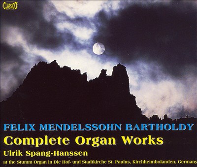 Mendelssohn: Complete Organ Works