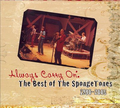 Always Carry On: The Best of the Spongetones 1980-2005