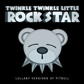Lullaby Versions of Pitbull