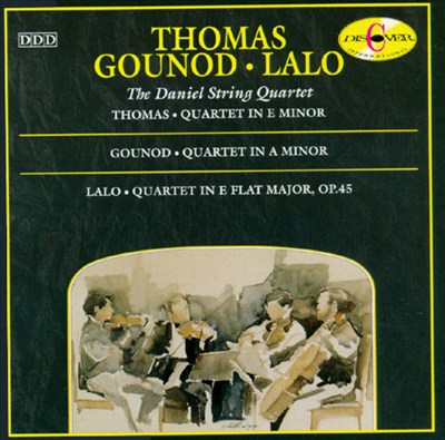 Ambroise Thomas: Quartet in A minor; Charles Gounot: Quartet in A minor; Eduard Lalo: Quartet in E flat major, Op. 45