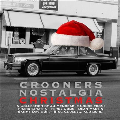 Crooners Nostalgia: Christmas-A Collection of 40 Memorable Christmas Songs
