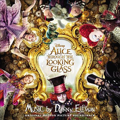 Alice Through the Looking Glass [Original Motion Picture Soundtrack]