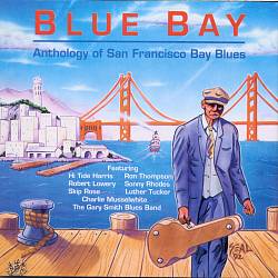 Album herunterladen Various - Blue Bay Anthology Of San Francisco Bay Blues