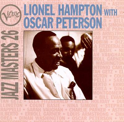 Jazz Masters 26: Lionel Hampton with Oscar Peterson
