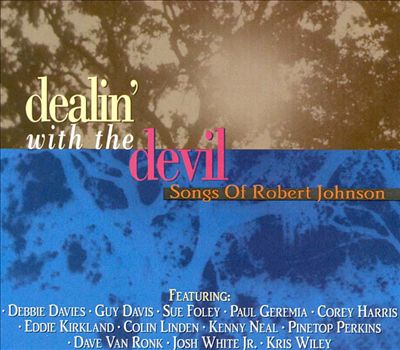 Dealin' With the Devil: Songs of Robert Johnson