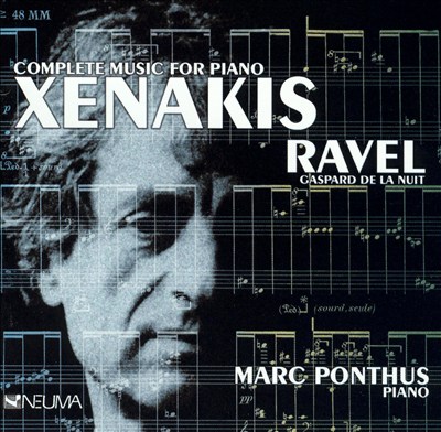 Xenakis: Complete Music for Piano; Ravel: Gaspard de la Nuit