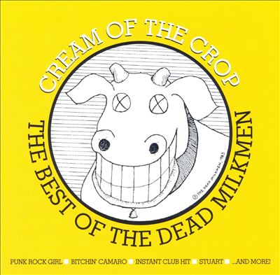 Cream of the Crop: Best of the Dead Milkmen
