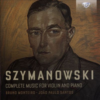 Szymanowski: Complete Music for Violin and Piano